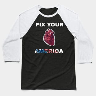 fix your heart america Baseball T-Shirt